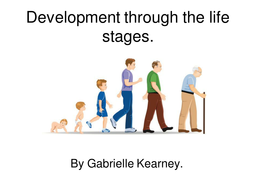 Development through life stages; full assignments. - Unit 4 ...